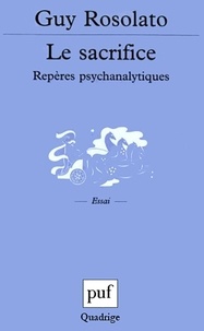 Guy Rosolato - Le sacrifice - Repères psychanalytiques.
