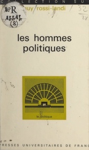 Guy Rossi-Landi et Georges Lavau - Les hommes politiques.
