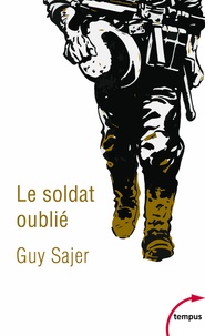 Guy Sajer - Le soldat oublié.