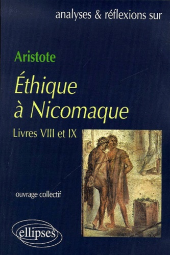 Guy Samama - Ethique à Nicomaque d'Aristote. - Livres VIII et IX.