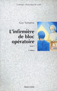 Guy Samama - L'infirmière de bloc opératoire - Tome 2.