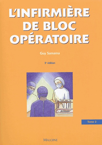 Guy Samana - L'infirmière de bloc opératoire - Tome 2.