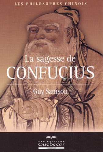Guy Samson - La Sagesse De Confucius.