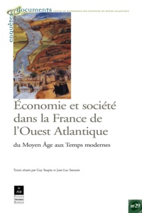 Guy Saupin - Economie et société dans la france de l'ouest : du moyen age aux temps modernes.