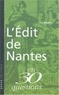 Guy Saupin - L'Edit de Nantes en 30 questions.