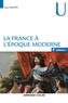 Guy Saupin - La France à l'époque moderne - 4e éd..