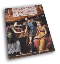 Tolerance Et Intolerance. De L'Edit De Nantes A Nos Jours