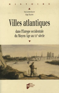 Villes atlantiques dans l'Europe occidentale du Moyen Age au XXe siècle