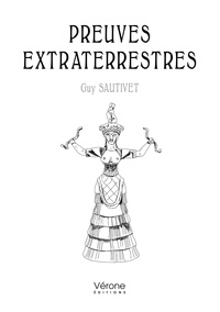 Guy Sautivet - Preuves extraterrestres.