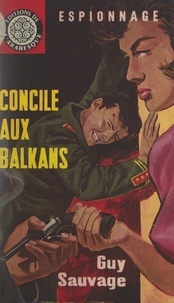 Guy Sauvage et Éric Dornes - Concile aux Balkans.
