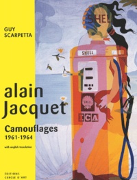Guy Scarpetta - Alain Jacquet. Camouflages 1961-1964.