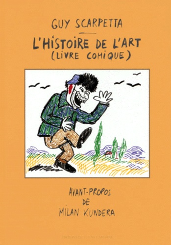 Guy Scarpetta - L'Histoire De L'Art (Livre Comique).