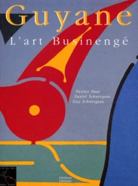 Guyane. L'Art Businenge