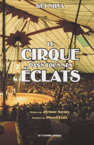 Guy Silva - Le Cirque Dans Tous Ses Eclats.