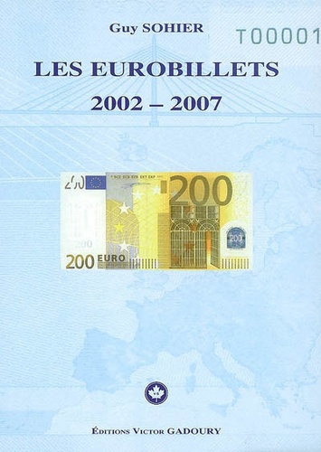 Guy Sohier - Les eurobillets 2002-2007.