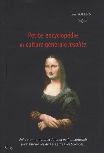Guy Solenn - Petite encyclopédie de culture générale insolite.