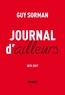 Guy Sorman - Journal d'ailleurs - 2015-2017.
