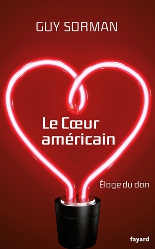 Le Coeur américain. Eloge du don