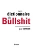 Guy Sorman - Mon dictionnaire du Bullshit.