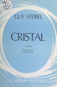 Guy Steibel et Yveline Jung - Cristal.