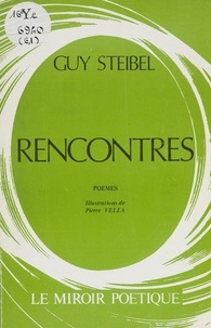 Guy Steibel et Pierre Vella - Rencontres.