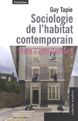 Guy Tapie - Sociologie de l'habitat contemporain - Vivre l'architecture.