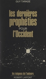 Guy Tarade et Francis Mazière - Les dernières prophéties pour l'Occident.
