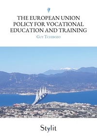 Guy Tchibozo - The European Union policy for vocational education and training.