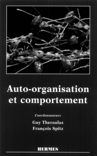 Guy Théraulaz - Auto organisation et comportement.