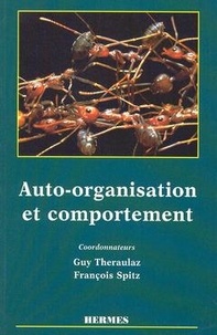 Guy Théraulaz et Fabienne Spitz - Auto-organisation et comportement.