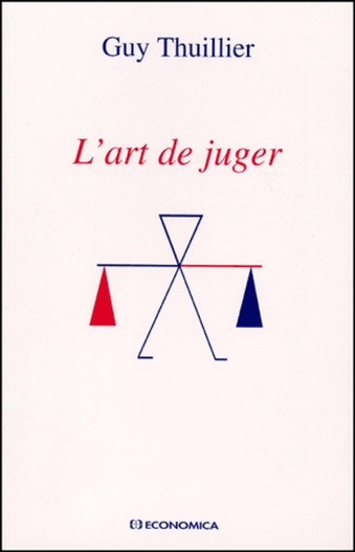 Guy Thuillier - L'Art De Juger.