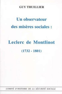 Guy Thuillier - Un observateur des misères sociales : Leclerc de Montlinot 1732-1801.