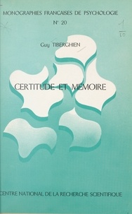 Guy Tiberghien - Certitude et mémoire.