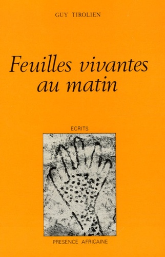 Guy Tirolien - Feuilles vivantes au matin.