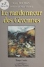 Guy Toubon et Max Chaleil - Le randonneur des Cévennes.