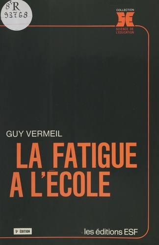 La Fatigue A L'Ecole. 5eme Edition Mise A Jour