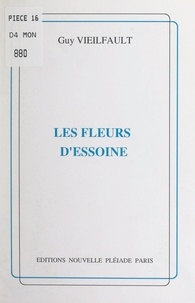 Guy Vieilfault - Les fleurs d'essoine.