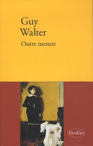 Guy Walter - Outre mesure.