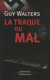 Guy Walters - La traque du mal.