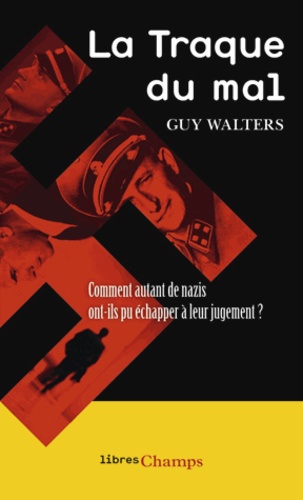 Guy Walters - La Traque du mal.