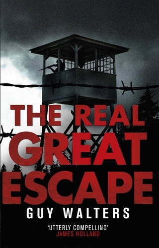 Guy Walters - The Real Great Escape.