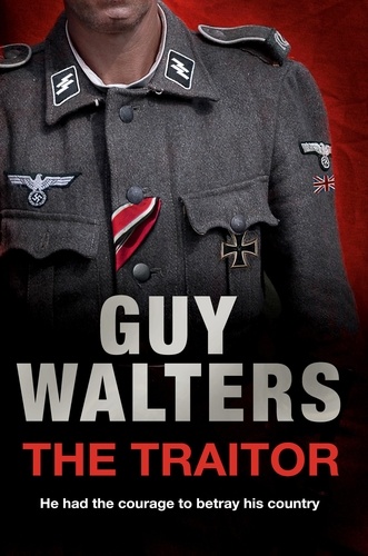 Guy Walters - The Traitor.