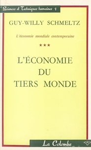 Guy-Willy Schmeltz - L'économie mondiale contemporaine (3) - L'économie du tiers monde.