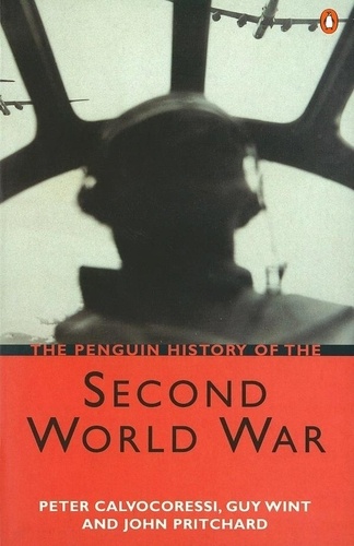 Guy Wint et John Pritchard - The Penguin History of the Second World War.