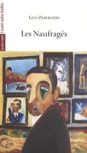 Guy Zilberstein - Les Naufragés.