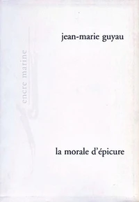 La morale d'épicure et ses rapports avec les doctrines contemporaines