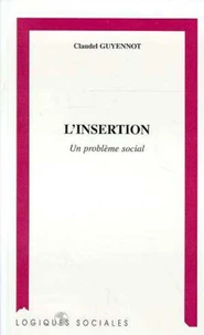 L'Insertion. Un Probleme Social