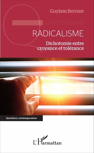 Radicalisme. Dichotomie entre croyance et tolérance