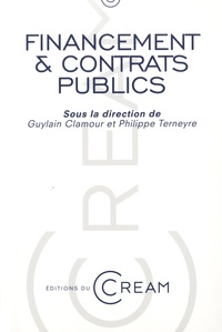 Guylain Clamour et Philippe Terneyre - Financement & contrats publics - Actes du colloque de Montpellier du 19 avril 2013.