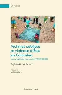 Les victimes oubliées des exécutions extrajudiciaires en Colombie.